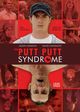 Film - The Putt Putt Syndrome