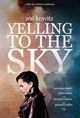 Film - Yelling to the Sky