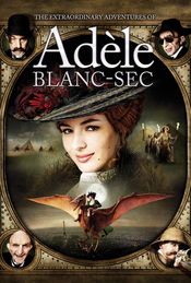 Poster Les aventures extraordinaires d'Adèle Blanc-Sec