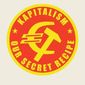 Poster 2 Kapitalism - Rețeta noastră secretă