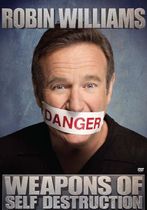 Robin Williams: Weapons of Self Destruction