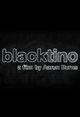 Film - Blacktino