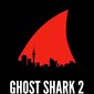 Poster 2 Ghost Shark 2: Urban Jaws