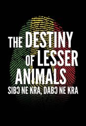 Poster The Destiny of Lesser Animals