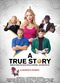Film A True Story. Based on Things That Never Actually Happened. ...And Some That Did.