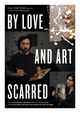 Film - By Love and Art Scarred