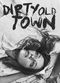 Film Dirty Old Town