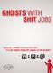 Film Ghosts with Shit Jobs