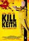 Film Kill Keith