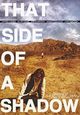 Film - That Side of a Shadow
