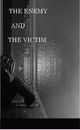 Film - The Enemy and the Victim