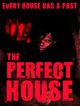 Film - The Perfect House
