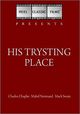 Film - His Trysting Place