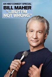 Poster Bill Maher... But I'm Not Wrong