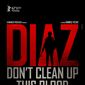 Poster 5 Diaz: Don't Clean Up This Blood