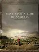 Film - Once Upon a Time in Anatolia