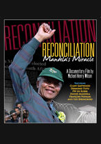 Reconciliere: Miracolul lui Mandela 