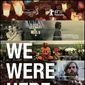 Poster 4 We Were Here