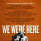 Poster 1 We Were Here