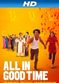 Film All in Good Time