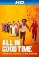 Film - All in Good Time