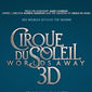 Poster 11 Cirque du Soleil: Worlds Away
