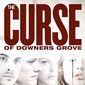 Poster 1 The Curse of Downers Grove