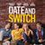 Date and Switch