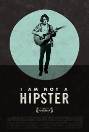 Poster I Am Not a Hipster