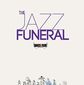 Poster 3 The Jazz Funeral