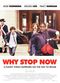 Film Why Stop Now