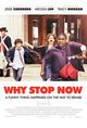 Film - Why Stop Now