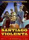 Film Santiago Violenta