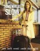 Film - Somewhere Slow