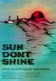 Film - Sun Don't Shine