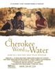 Film - The Cherokee Word for Water