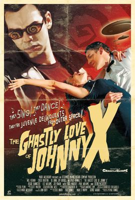 The Ghastly Love of Johnny X poster