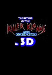 Poster The Return of the Killer Klowns from Outer Space in 3D