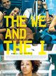 Film - The We and the I