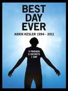Best Day Ever: Aiden Kesler 1994-2011