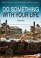 Film Do Something with Your Life