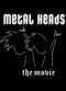 Film Metal Heads