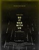 Film - So It Was with Us