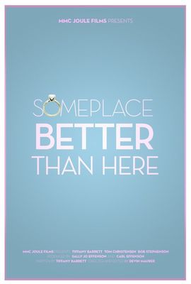 Someplace Better Than Here poster