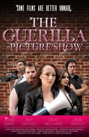 Poster The Guerilla Picture Show
