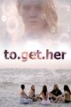 Film - To Get Her
