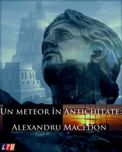 Poster Un meteor în Antichitate: Alexandru Macedon
