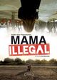 Film - Mama Illegal