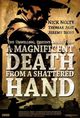 Film - A Magnificent Death from a Shattered Hand