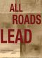 Film All Roads Lead